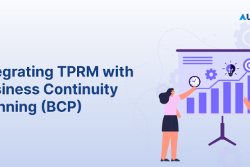 Integrating TPRM with Business Continuity Planning BCP