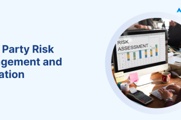 Third Party Risk Management and Mitigation