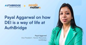 Payal, VP of AuthBridge, interview with People Matters