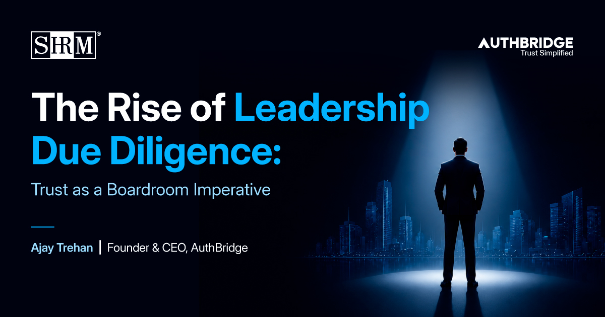 The Rise of Leadership Due Diligence: Trust as a Boardroom Imperative